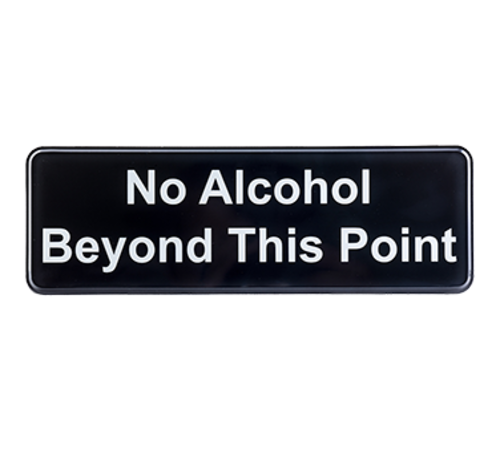 TableCraft 394561 Cash & Carry Sign, 3" x 9", "No Alcohol Beyond This Point"