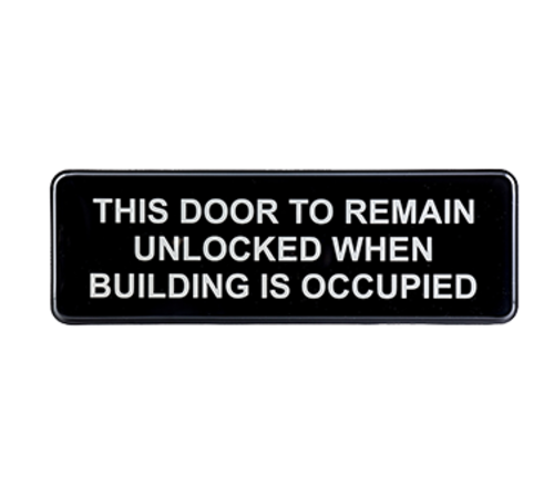TableCraft 394562 Cash & Carry Sign, 3" x 9", "This Door To Remain Unlocked While Building is Occupied"